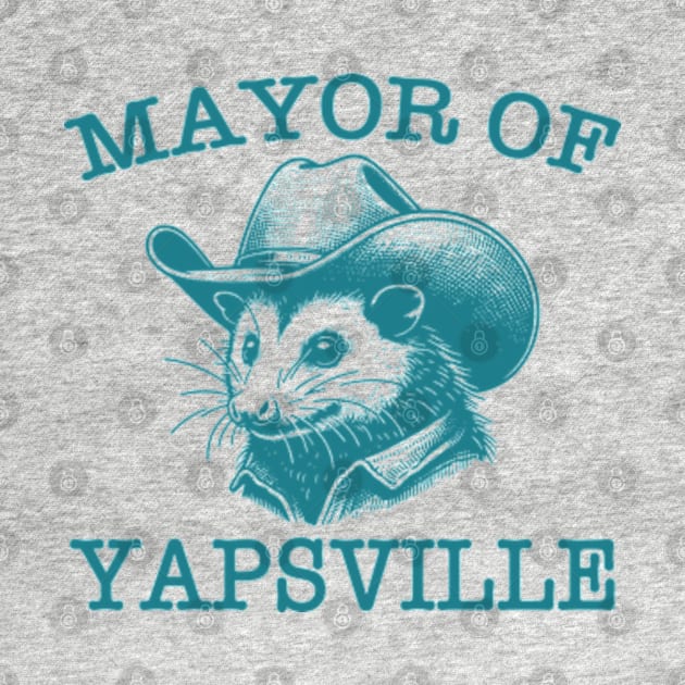 Mayor of Yapsville Funny Possum by JanaeLarson